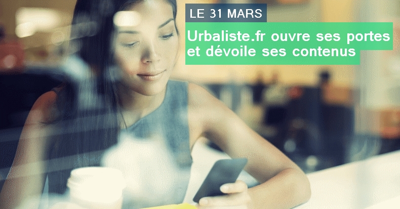 Urbaliste.fr - ouverture en grand le 31 mars